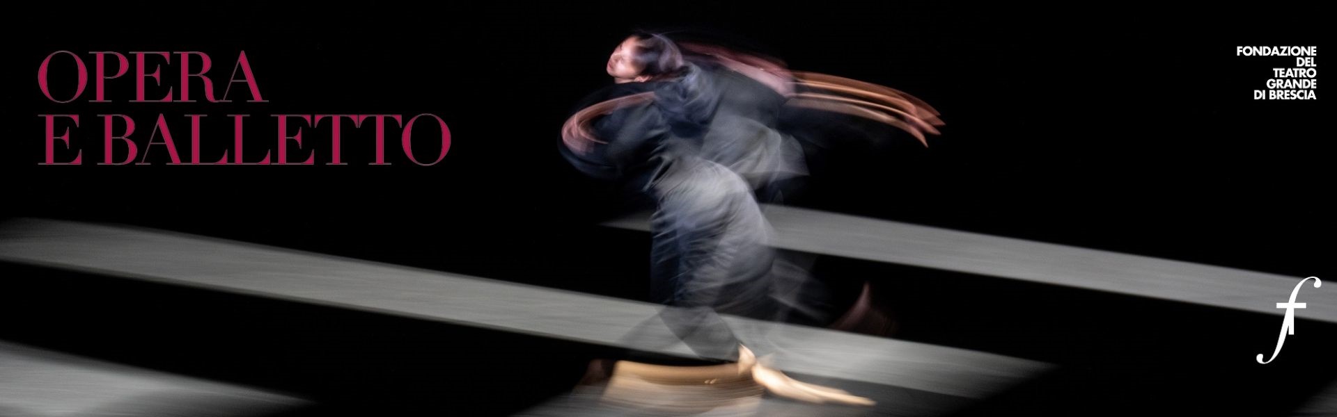 Teatro Grande 2024 - Balletto e Opera