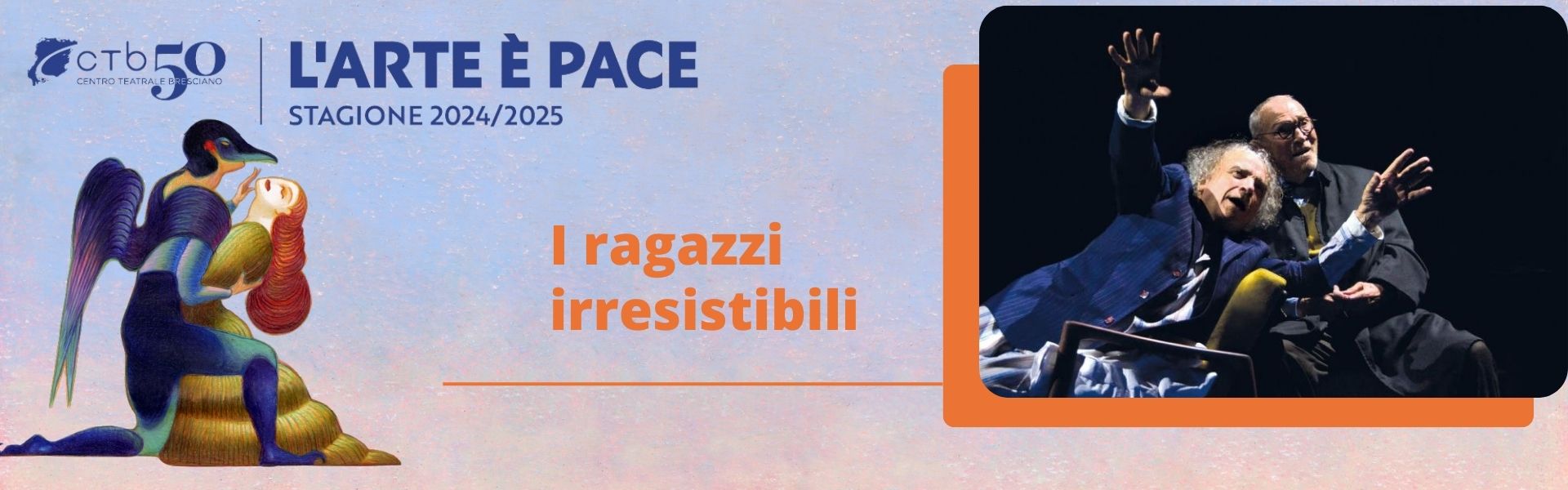 CTB Stagione 24-25 - I ragazzi irresistibili