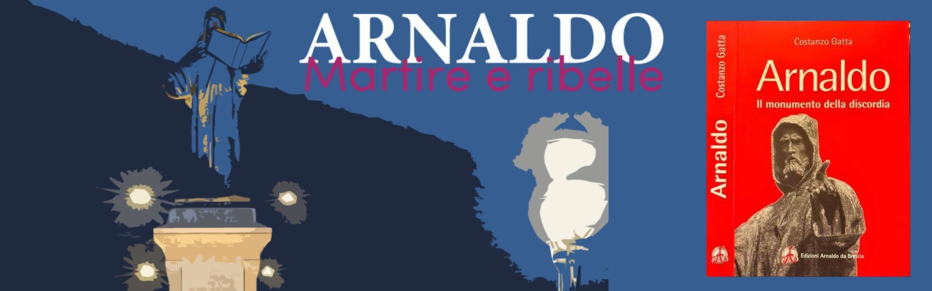 Arnaldo da Brescia. Martire e ribelle 12 giugno