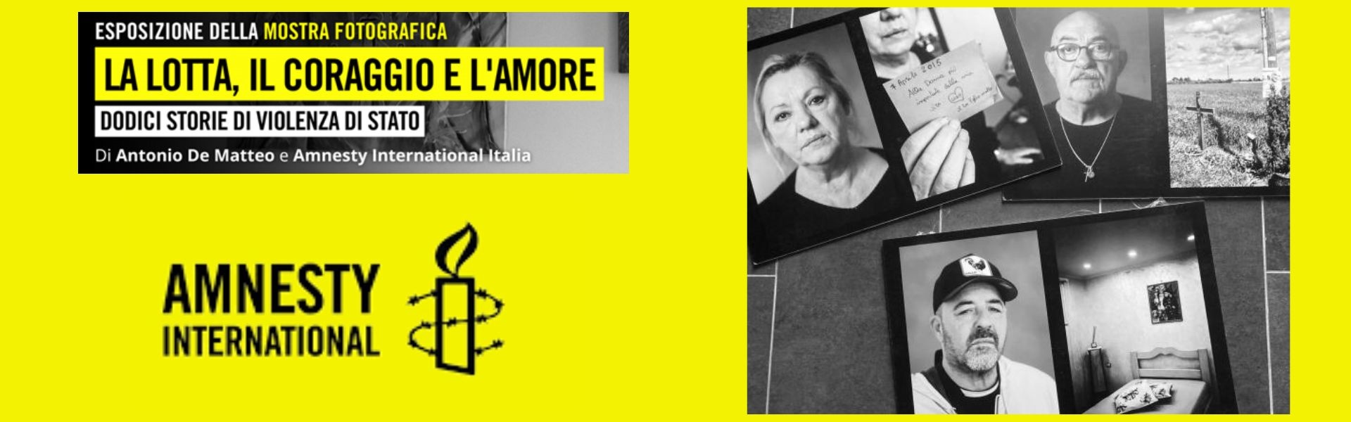 La lotta, il coraggio e l'amore. Amnesty. Mostra