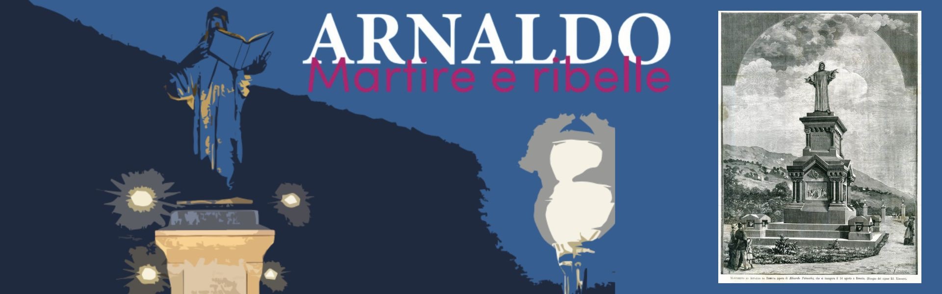 Arnaldo da Brescia. Martire e ribelle 24 ottobre