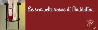 Le scarpette rosse di Maddalina